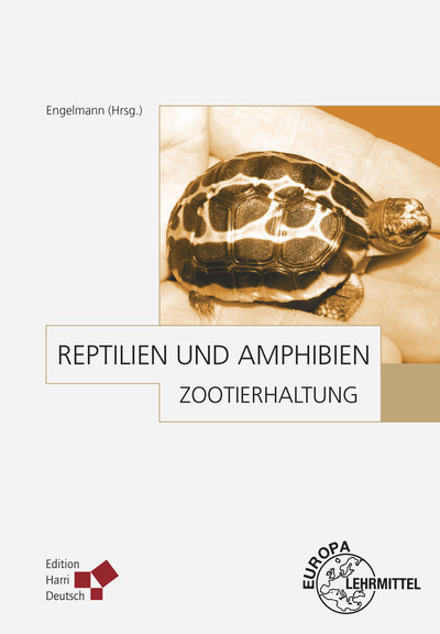 Zootierhaltung: Reptilien und Amphibien - Wolf-Eberhard Engelmann, Klaus Eulenberger, Samuel Furrer, Wolf-Rüdiger Große, Hans-Georg Horn, Waltraud Jes, Andreas Kirschner, Jürgen Lange, Hubert Lücker, Helmut Mägdefrau, Michael Martys, Harro Strehlow, Herrmann Will, Henk A. Zwartepoorte