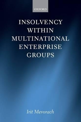 Insolvency within Multinational Enterprise Groups - Irit Mevorach