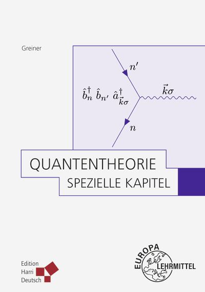 Quantentheorie: Spezielle Kapitel