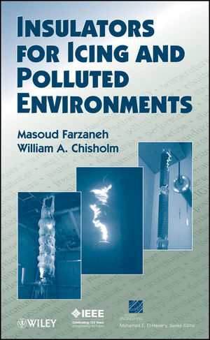 Insulators for Icing and Polluted Environments - Masoud Farzaneh, William A. Chisholm