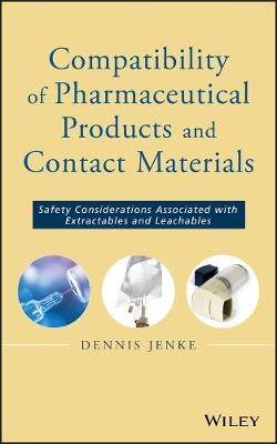 Compatibility of Pharmaceutical Solutions and Contact Materials - Dennis Jenke