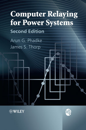 Computer Relaying for Power Systems - Arun G. Phadke, James S. Thorp