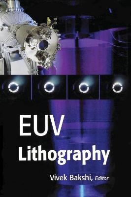 EUV Lithography - Vivek Bakshi