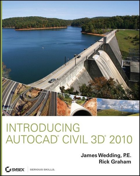 Introducing AutoCAD Civil 3D 2010 - James Wedding  P.E., Rick Graham