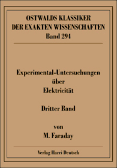 Experimentaluntersuchungen über Elektricität, Band 3 (Faraday)