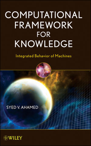 Computational Framework for Knowledge - Syed V. Ahamed