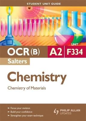 OCR(B) A2 Chemistry (Salters) Student Unit Guide: Unit F334 Chemistry of Materials - Frank Harriss