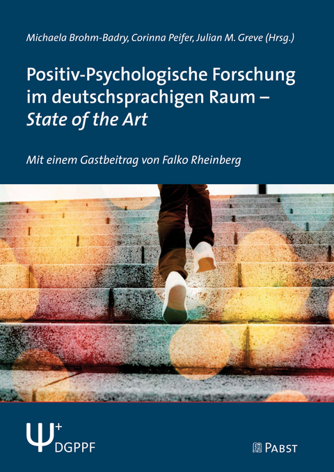 Positiv-Psychologische Forschung im deutschsprachigen Raum – State of the Art - 