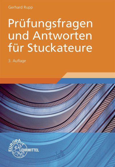 Prüfungsfragen und Antworten für Stuckateure - Gerhard Rupp