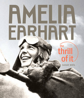Amelia Earhart - Susan Wels