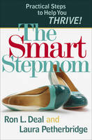 The Smart Stepmom - Ron L. Deal, Laura Petherbridge