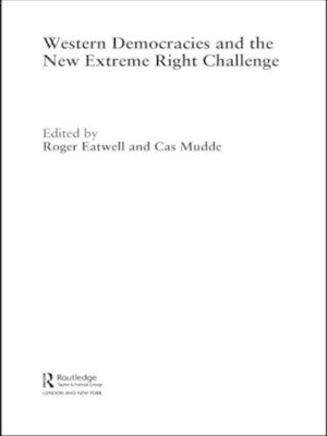 Western Democracies and the New Extreme Right Challenge - 