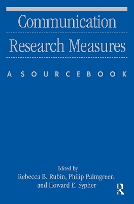 Communication Research Measures - Rebecca B. Rubin, Philip Palmgreen, Howard E. Sypher