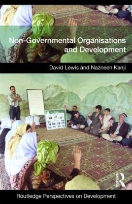 Non-Governmental Organizations and Development - David Lewis, Nazneen Kanji