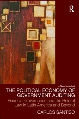 The Political Economy of Government Auditing - Carlos Santiso