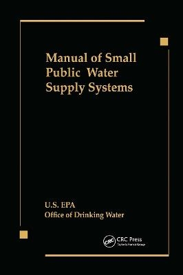 Manual of Small Public Water Supply Systems -  US EPA