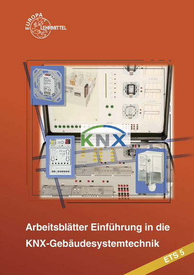 Einführung in die KNX-Gebäudesystemtechnik ETS5 - Thomas Lücke, Armin Schonard