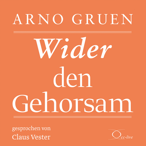 Wider den Gehorsam - Arno Gruen