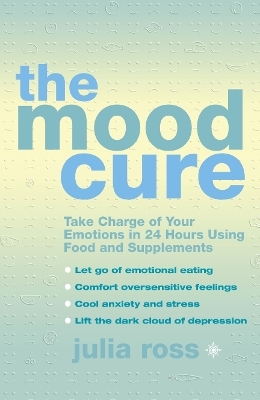 The Mood Cure - Julia Ross