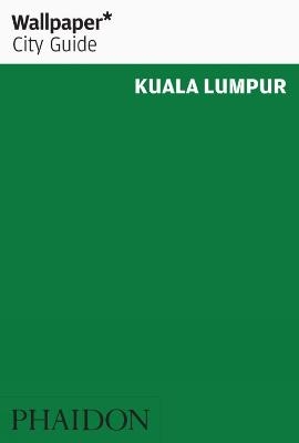 Wallpaper* City Guide Kuala Lumpur -  Wallpaper*