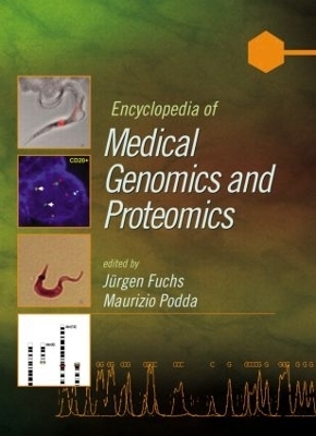 Encyclopedia of Medical Genomics and Proteomics, Online Version - Jürgen Fuchs, Maurizio Podda