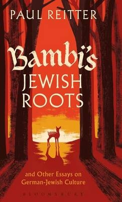 Bambi's Jewish Roots and Other Essays on German-Jewish Culture -  Reitter Paul Reitter