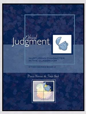 Ethical Judgment - Darcia Narvaez, Tonia Bock