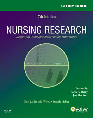 Study Guide for Nursing Research - Geri LoBiondo-Wood, Kathleen Rose-Grippa, Judith Haber, Carey Berry, Jennifer Yost