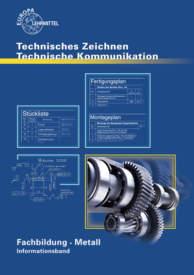 Technische Kommunikation Metall Fachbildung - Informationsband - Bernhard Schellmann, Andreas Stephan