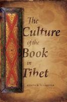 The Culture of the Book in Tibet - Kurtis Schaeffer