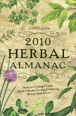 Llewellyn's 2010 Herbal Almanac - 