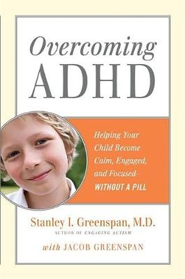 Overcoming ADHD - Jacob Greenspan, Stanley Greenspan