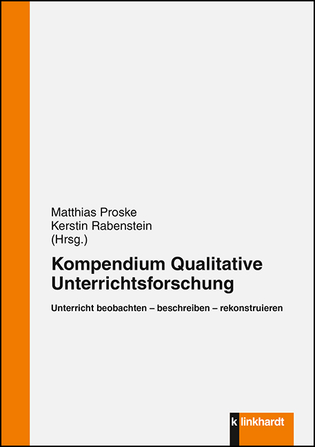 Unterricht beobachten – beschreiben – rekonstruieren - 