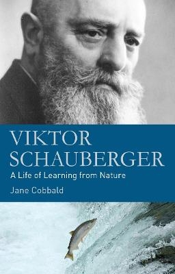 Viktor Schauberger - Jane Cobbald