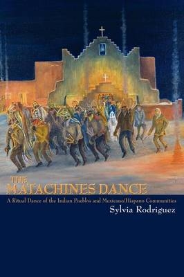 The Matachines Dance - Sylvia Rodriguez