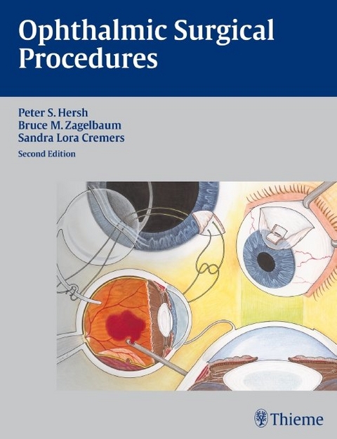 Ophthalmic Surgical Procedures - Peter S. Hersh, Bruce Mitchel Zagelbaum, Sandra Lora Cremers