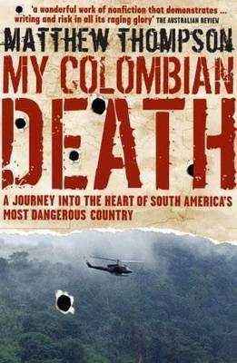 My Colombian Death - Matthew Thompson