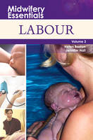 Midwifery Essentials: Labour - Helen Baston, Jenny Hall