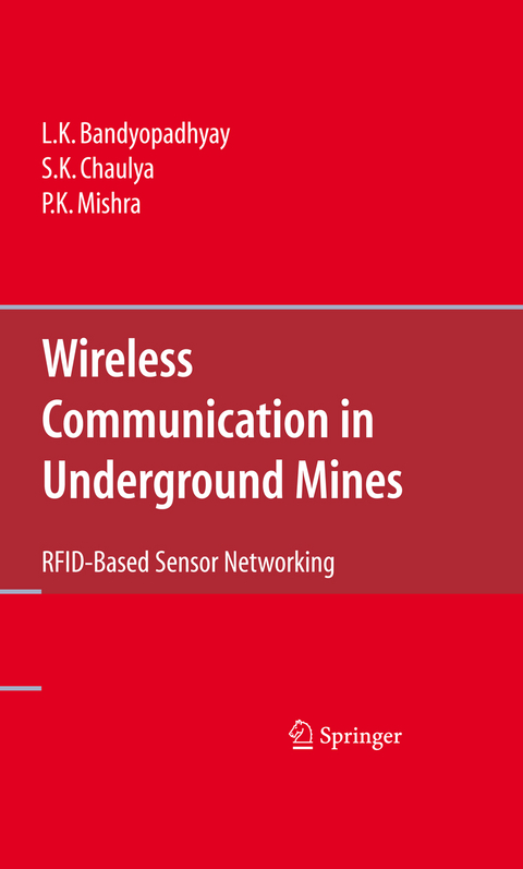 Wireless Communication in Underground Mines - L. K. Bandyopadhyay, S. K. Chaulya, P. K. Mishra
