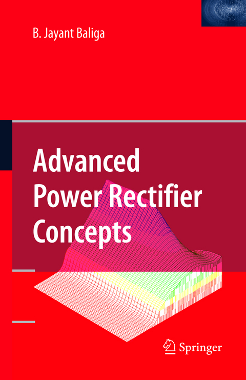 Advanced Power Rectifier Concepts - B. Jayant Baliga