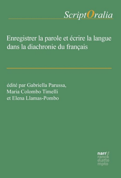 Enregistrer la parole et écrire la langue dans la diachronie du français - 