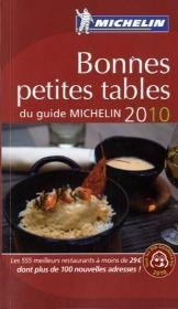Bonnes petites tables du guide Michelin 2010 -  Manufacture française des pneumatiques Michelin