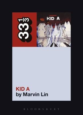 Radiohead's Kid A -  Lin Marvin Lin