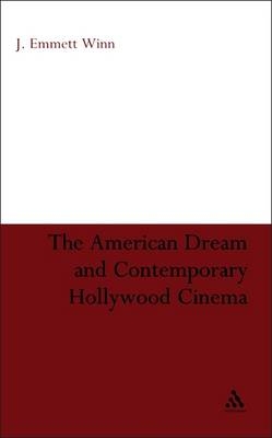 American Dream and Contemporary Hollywood Cinema -  Winn J. Emmett Winn