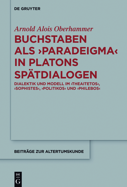 Buchstaben als paradeigma in Platons Spätdialogen - Arnold Alois Oberhammer