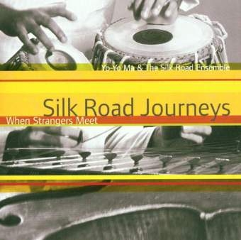 Silk Road Journeys: When Strangers Meet, 1 Audio-CD - Yo-Yo Ma,  Silk Road Ensemble