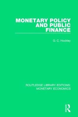 Monetary Policy and Public Finance -  G. C. Hockley