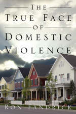 The True Face of Domestic Violence - Ron Fandrick