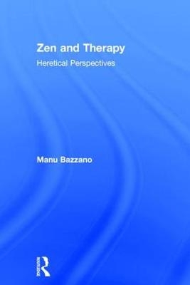 Zen and Therapy -  Manu Bazzano