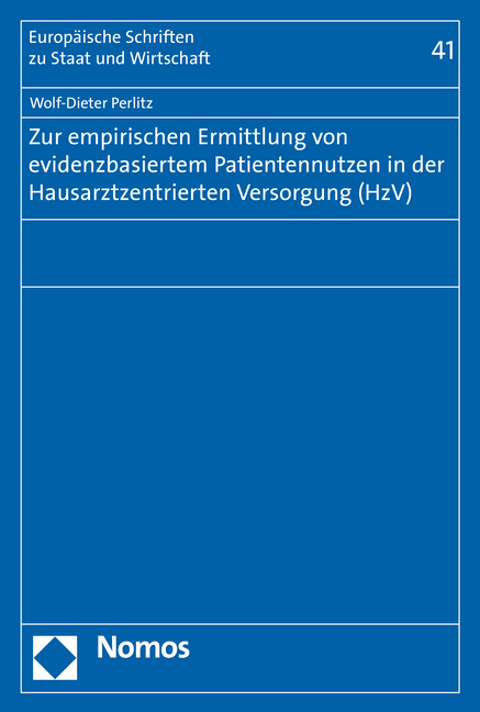 Zur empirischen Ermittlung von evidenzbasiertem Patientennutzen in der Hausarztzentrierten Versorgung (HzV) - Wolf-Dieter Perlitz